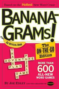Bananagrams: the on the Go Edition di Joe Edley edito da Workman Publishing