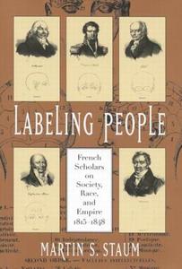 Labeling People di Martin S. Staum edito da McGill-Queen's University Press