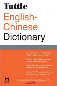 Tuttle English-Chinese Dictionary: [fully Romanized] di Li Dong edito da TUTTLE PUB