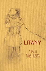 Litany di Mary Travers edito da Free Trees Press