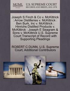 Joseph S Finch & Co V. Mckittrick di Robert C Dunn, Additional Contributors edito da Gale, U.s. Supreme Court Records