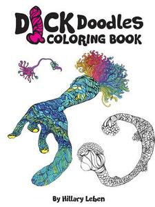 Dick Doodles Coloring Book di Hillary Leben edito da Lulu.com