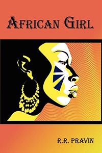 African Girl di R. R. Pravin edito da AuthorHouse