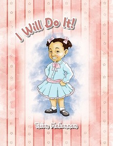 I Will Do It! di Tsion Mekonnen edito da Xlibris