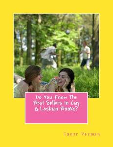 Do You Know the Best Sellers in Gay & Lesbian Books? di Taner Perman edito da Createspace