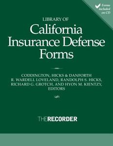 Library of California Insurance Defense Forms di Wardell Loveland, Richard Grotch, Randolph S. Hicks edito da Recorder