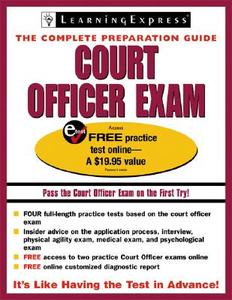 Court Officer Exam: The Complete Preparation Guide With Free Practice