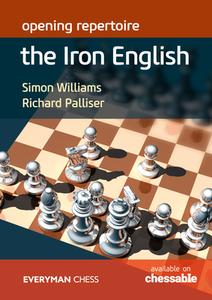 Opening Repertoire: The Iron English di Simon Williams, Richard Palliser edito da EVERYMAN CHESS