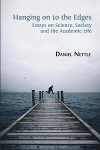 Hanging on to the Edges di Daniel Nettle edito da Open Book Publishers