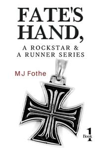 Fate's Hand, A Rockstar and A Runner Series - Book One di Mj Fothe edito da Vanguard Press