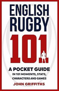 English Rugby 101 di John Griffiths edito da Birlinn General