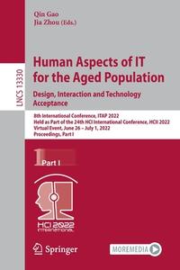 Human Aspects of IT for the Aged Population. Design, Interaction and Technology Acceptance edito da Springer International Publishing
