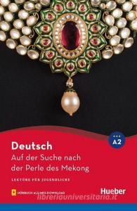 Auf der Suche nach der Perle des Mekong di Urs Luger edito da Hueber Verlag GmbH