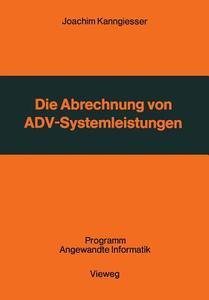 Die Abrechnung von ADV-Systemleistungen di Kanngiesser Joachim edito da Vieweg+Teubner Verlag