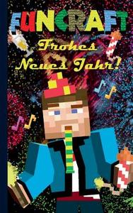 Funcraft - Frohes Neues Jahr an alle Minecraft Fans! (inoffizielles Notizbuch) - Das Geschenkbuch zu Silvester / Neujahr di Theo von Taane edito da Books on Demand