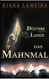 Düstere Lande: Das Mahnmal di Kiara Lameika edito da Books on Demand