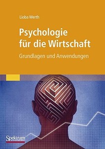 Psychologie für die Wirtschaft di Lioba Werth edito da Spektrum-Akademischer Vlg