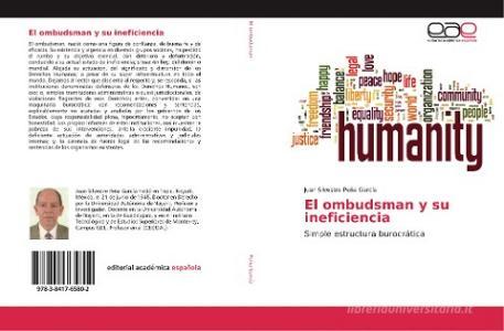 El ombudsman y su ineficiencia di Juan Silvestre Peña García edito da Editorial Académica Española