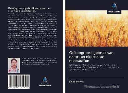 Geïntegreerd gebruik van nano- en niet-nano-meststoffen di Swati Mehta edito da Uitgeverij Onze Kennis