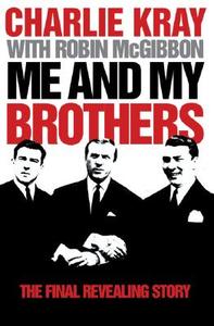 Me and My Brothers di Charlie Kray edito da HarperCollins Publishers