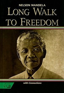Holt McDougal Library, High School with Connections: Individual Reader Long Walk to Freedom: The Autobiography of Nelson di Nelson Mandela edito da HOUGHTON MIFFLIN