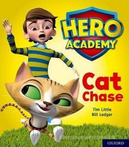 Hero Academy: Oxford Level 1, Lilac Book Band: Cat Chase di Tim Little edito da Oxford University Press