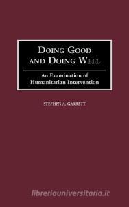 Doing Good and Doing Well di Stephen A. Garrett edito da Praeger Publishers