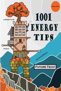 1001 Energy Tips di WILLIAM H CLARK edito da Lightning Source Uk Ltd