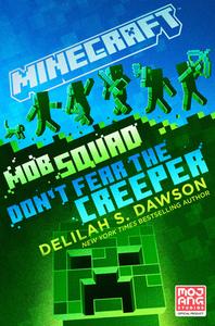 Minecraft: Mob Squad #3: An Official Minecraft Novel di Delilah S. Dawson edito da DELREY TRADE