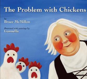 The Problem with Chickens di Bruce McMillan edito da Walter Lorraine Books