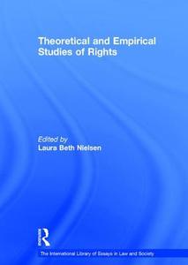 Theoretical and Empirical Studies of Rights di Laura Beth Nielsen edito da Routledge