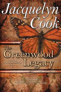 The Greenwood Legacy di Jacquelyn Cook edito da Bell Bridge Books