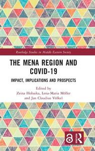 The MENA Region And COVID-19 di Zeina Hobaika, Lena-Maria Moeller, Jan Claudius Voelkel edito da Taylor & Francis Ltd
