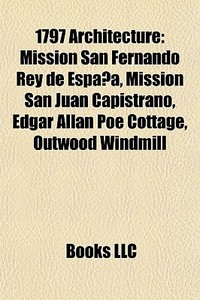1797 Architecture: Mission San Fernando di Books Llc edito da Books LLC, Wiki Series