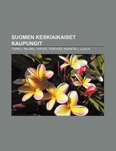 Suomen Keskiaikaiset Kaupungit: Turku, R - L. Hde Wikipedia - Books LLC,  Wiki Series - Libro in lingua inglese | Libreria Universitaria