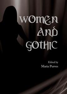 Women and Gothic edito da Cambridge Scholars Publishing