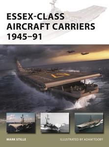 Essex-Class Aircraft Carriers 1945-91 di Mark Stille edito da Bloomsbury Publishing PLC