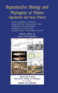 Reproductive Biology And Phylogeny Of Fishes (agnathans And Bony Fishes) edito da Taylor & Francis Inc