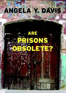 Are Prisons Obsolete? di Angela Davis edito da Seven Stories Press,U.S.