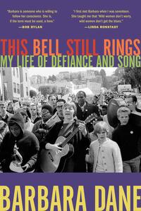 This Bell Still Rings di Barbara Dane edito da HEYDAY BOOKS