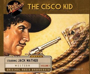 Cisco Kid, Volume 1 di O. Henry edito da Radio Archives on Dreamscape Audio