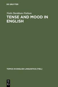 Tense and Mood in English di Niels Davidsen-Nielsen edito da De Gruyter Mouton