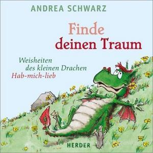 Finde deinen Traum di Andrea Schwarz edito da Herder Verlag GmbH