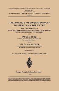 Markhaltige Faserverbindungen im Hirnstamm der Katze di V. M. Bucher, S. Bürgi edito da Springer Berlin Heidelberg