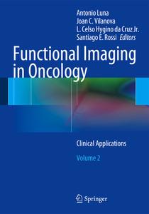 Functional Imaging in Oncology edito da Springer-Verlag GmbH
