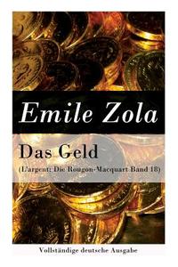 Das Geld (l'argent di Emile Zola, Armin Schwarz edito da E-artnow