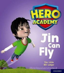 Hero Academy: Oxford Level 1, Lilac Book Band: Jin Can Fly di Tim Little edito da Oxford University Press