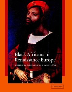 Black Africans in Renaissance Europe di T. F. Earle edito da Cambridge University Press