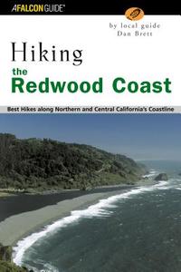 Hiking the Redwood Coast di Daniel Brett edito da Rowman & Littlefield