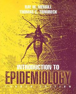 Introduction To Epidemiology di Ray M. Merrill, Thomas C. Timmreck edito da Jones And Bartlett Publishers, Inc